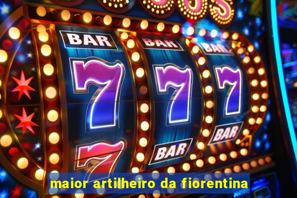 maior artilheiro da fiorentina