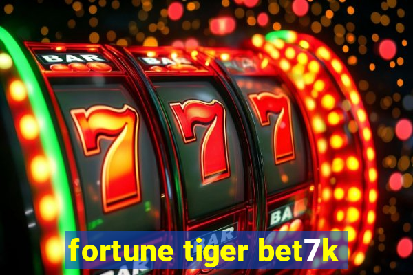 fortune tiger bet7k