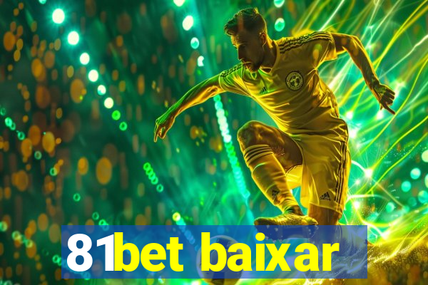 81bet baixar