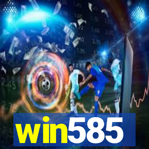 win585