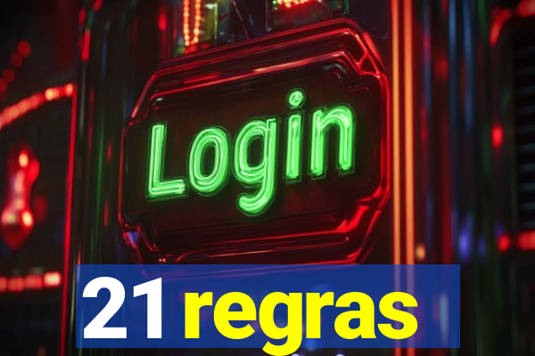 21 regras