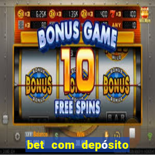 bet com depósito de 1 real