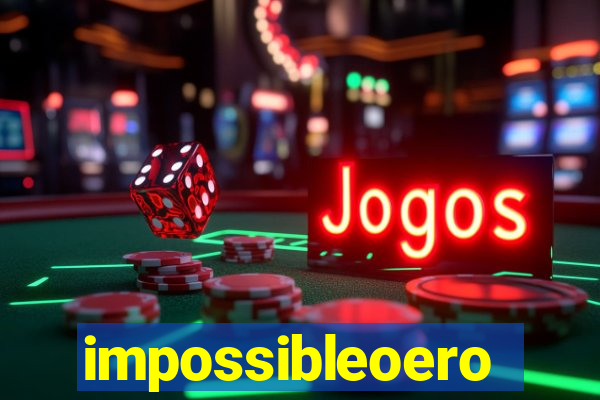 impossibleoero