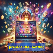 presidential betting