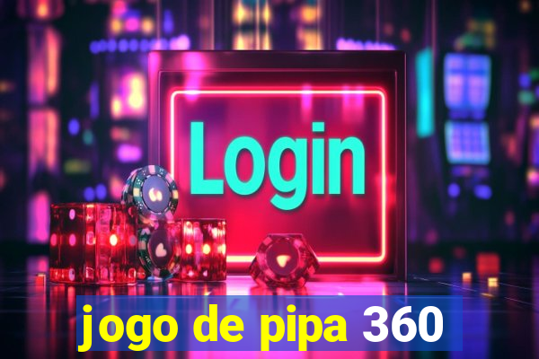 jogo de pipa 360