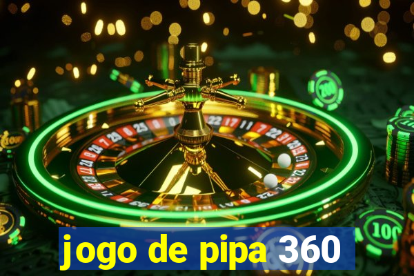 jogo de pipa 360