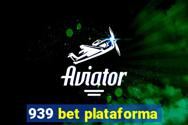 939 bet plataforma