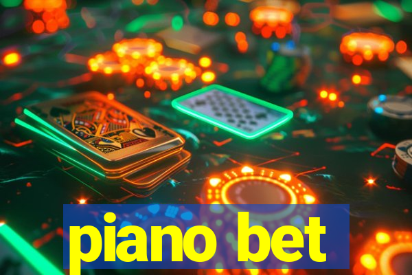 piano bet