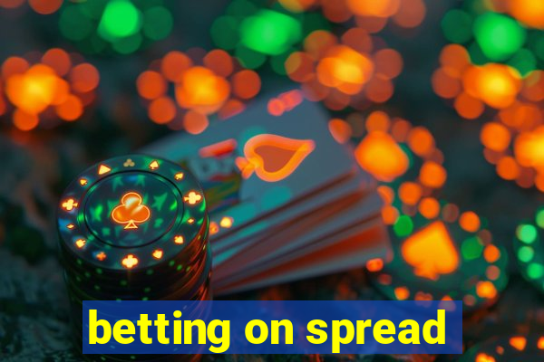 betting on spread