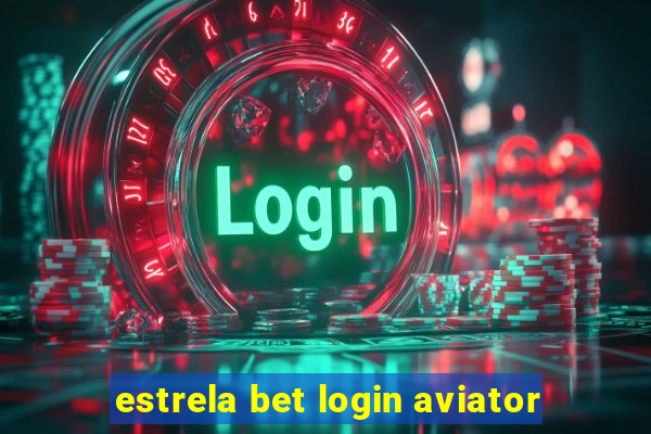 estrela bet login aviator