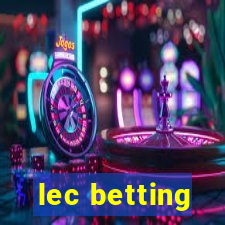 lec betting