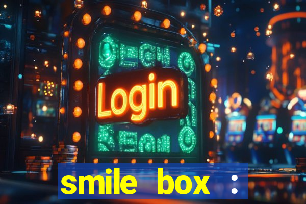 smile box : victory collector