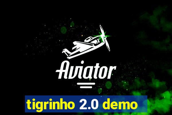 tigrinho 2.0 demo