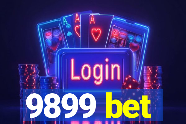 9899 bet