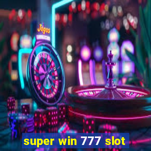 super win 777 slot