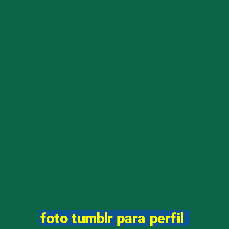 foto tumblr para perfil