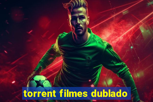 torrent filmes dublado