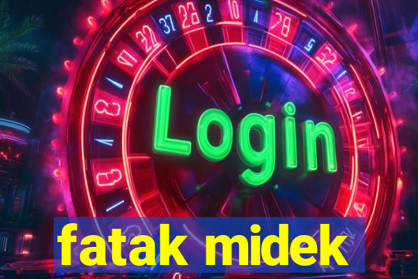 fatak midek