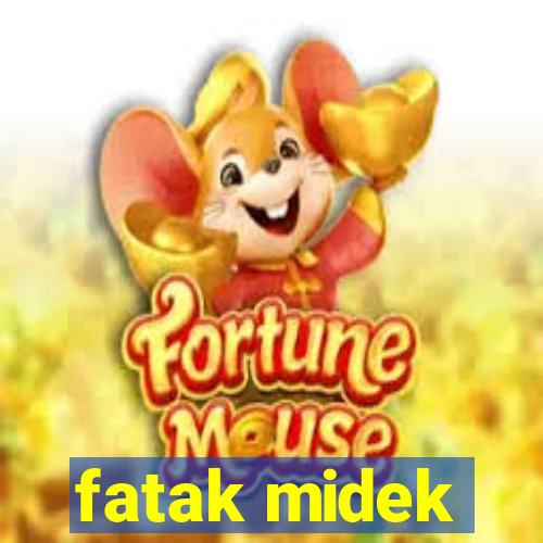 fatak midek