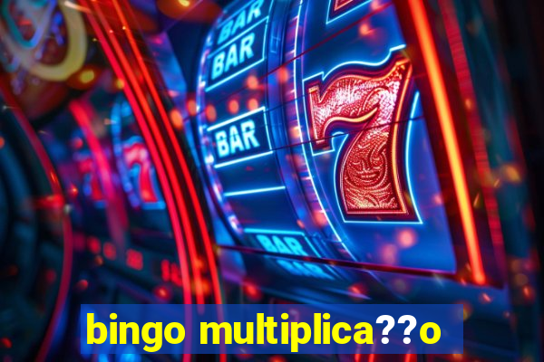 bingo multiplica??o