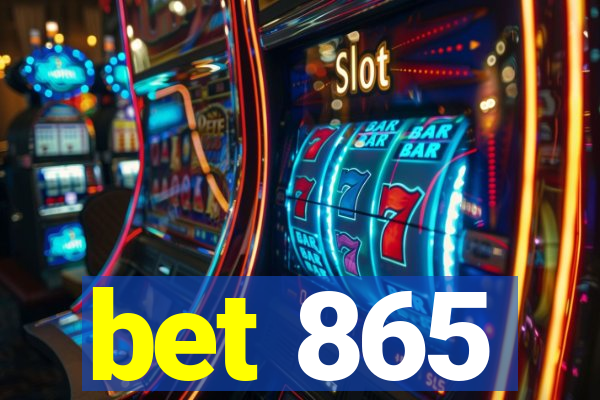 bet 865