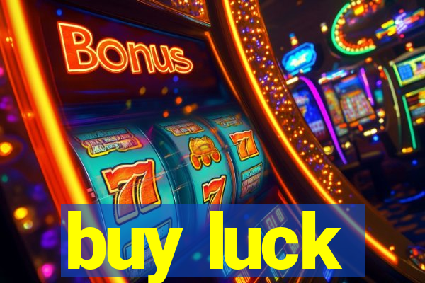 buy luck