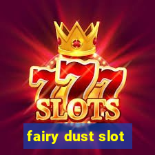 fairy dust slot