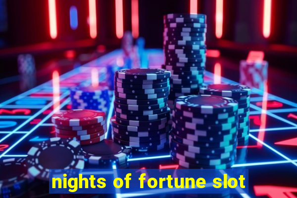 nights of fortune slot