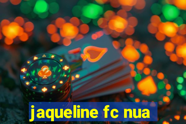 jaqueline fc nua