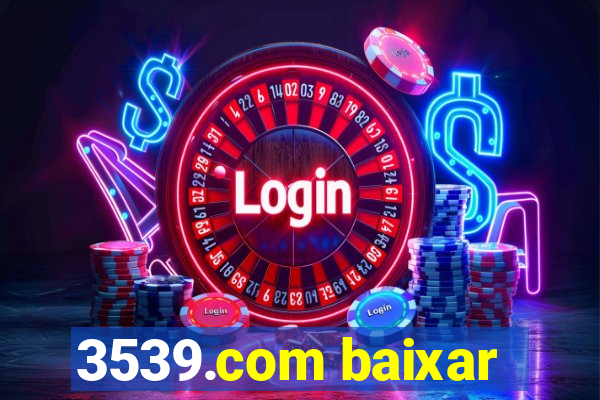 3539.com baixar