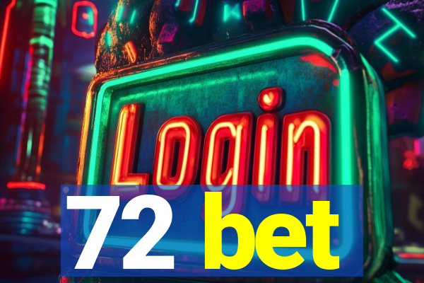 72 bet