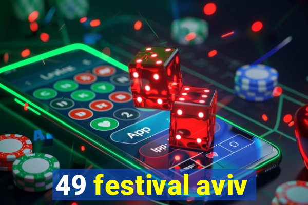 49 festival aviv