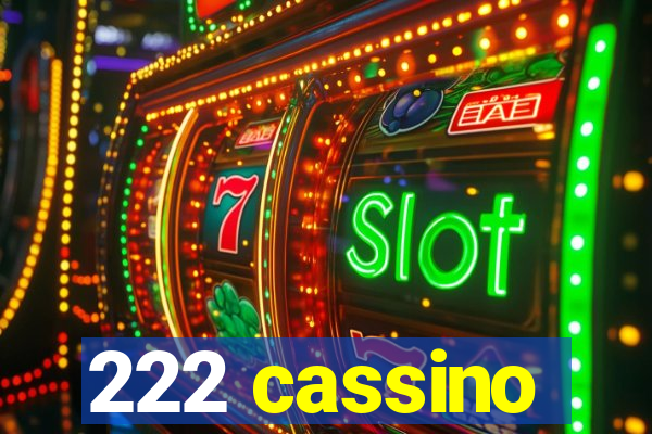 222 cassino