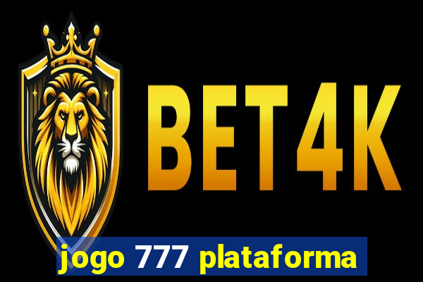 jogo 777 plataforma