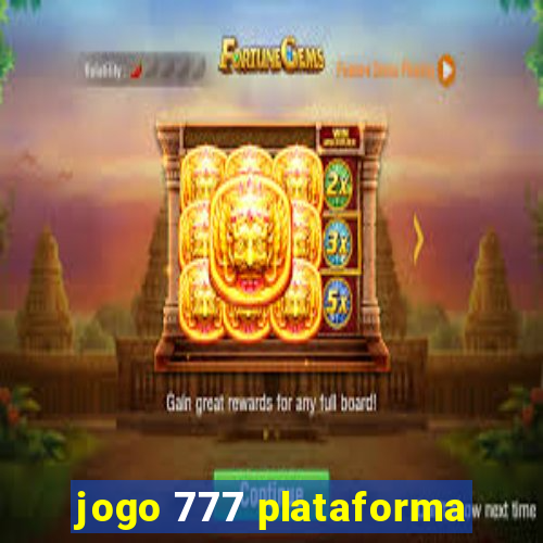 jogo 777 plataforma