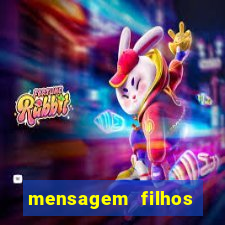 mensagem filhos herança do senhor