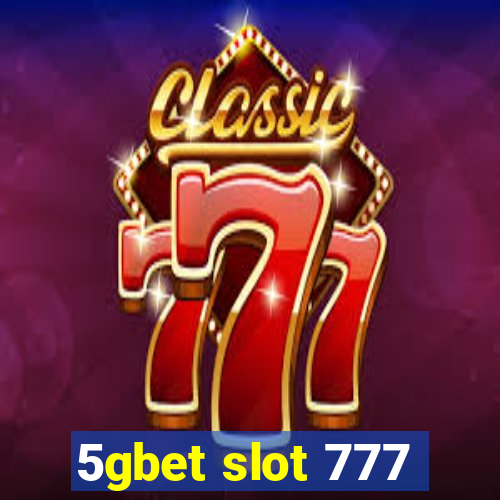 5gbet slot 777