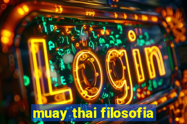 muay thai filosofia