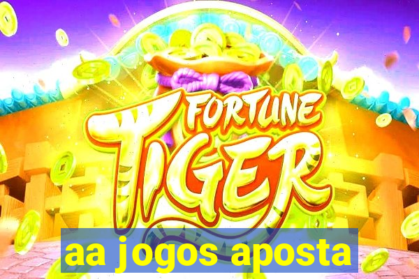 aa jogos aposta