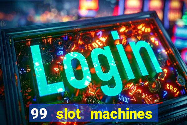 99 slot machines no deposit bonus codes 2018