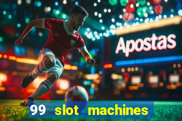 99 slot machines no deposit bonus codes 2018