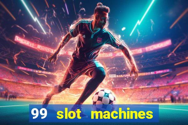 99 slot machines no deposit bonus codes 2018