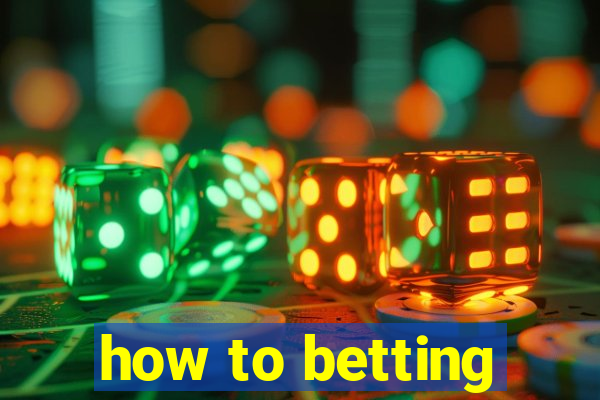 how to betting