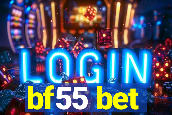 bf55 bet