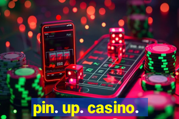 pin. up. casino.