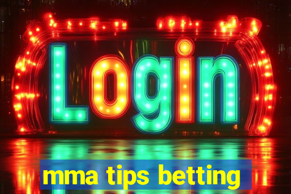 mma tips betting