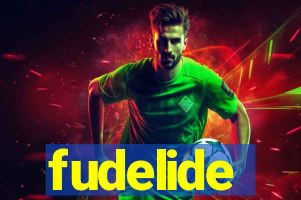 fudelide