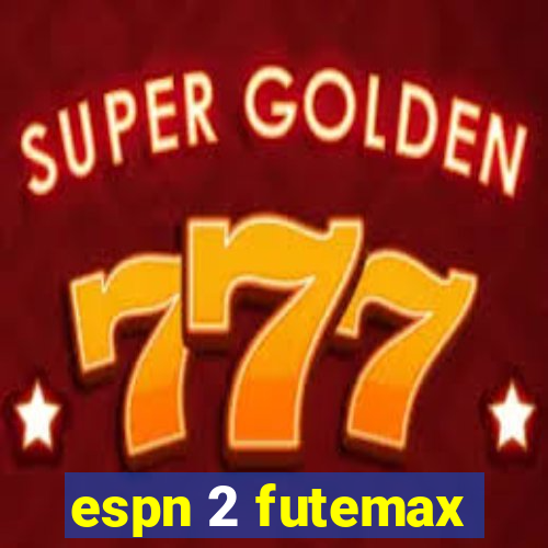 espn 2 futemax