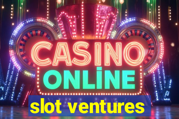 slot ventures