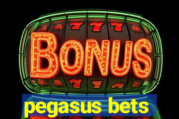 pegasus bets